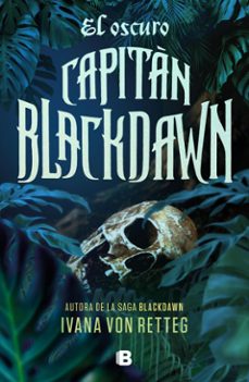 el oscuro capitan blackdawn (ebook)-ivana von retteg nolan-9786073847032