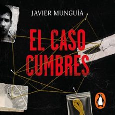 el caso cumbres (audiolibro)-javier munguia-9786073852432