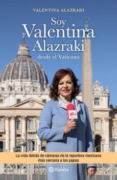 soy valentina alazraki desde el vaticano-valentina alazraki-9786073943932