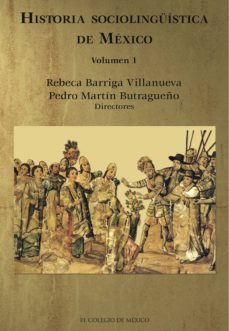 historia sociolinguistica de mexico. (ebook)-rebeca barriga villanueva-9786074627732