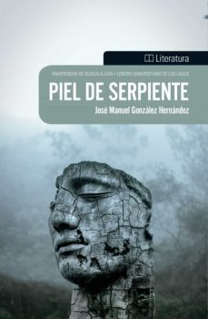 piel de serpiente (ebook)-jose manuel gonzalez hernandez-9786075471532