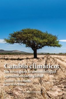 cambio climatico: los retos para la sostenibilidad agroalimentaria global (ebook)-9786075647432