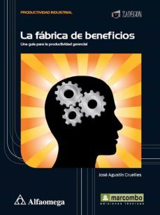 la fabrica de beneficios (ebook)-jose agustin cruelles-9786077078432