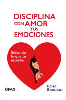 disciplina con amor tus emociones (ebook)-rosa barocio-9786077132332