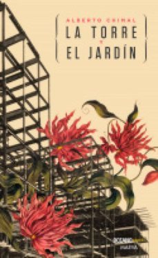 la torre y el jardin (ebook)-alberto chimal-9786077356332