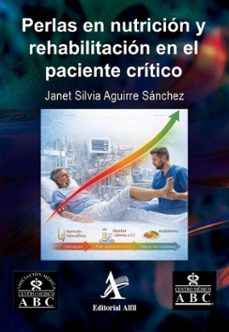 perlas en nutricion y rehabilitacion en el paciente critico (ebook)-janet silvia aguirre sánchez-9786077416432