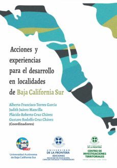 acciones y experiencias para el desarrollo en localidades de baja california sur (ebook)-alberto francisco torres garcía-judith juárez mancilla-plácido roberto cruz chávez-9786078654932