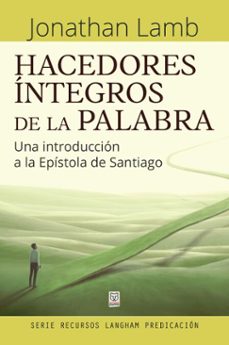 hacedores integros de la palabra (ebook)-jonathan lamb-9786125026132