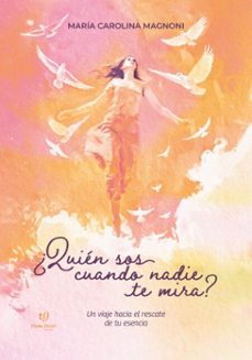 ¿quien sos cuando nadie te mira? (ebook)-maría carolina magnoni-9786313067732