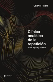 clinica analitica de la repeticion (ebook)-gabriel racki-9786316643032