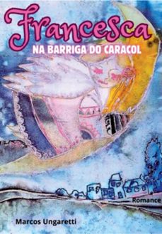 francesca (ebook)-ungaretti marcos-9786501235332