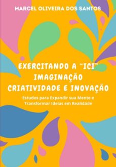 exercitando a ici imaginaço criatividade e inovaço (ebook)-marcel oliveira dos santos-9786501466132