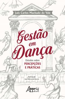gesto em dança: estudos sobre percepçes e praticas (ebook)-luis carlos machado do vale-9786525014432