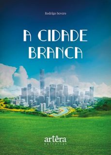 a cidade branca (ebook)-rodrigo severo-9786525050232