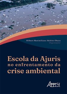 escola da ajuris no enfrentamento da crise ambiental (ebook)-hilbert maximiliano akihito obara-9786525090832