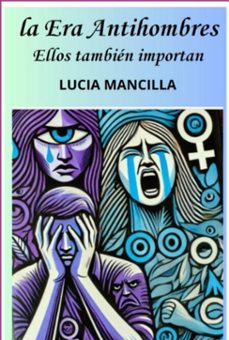 la era antihombres (ebook)-lucia mancilla suarez-9786526645932