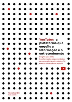 youtube: a plataforma que engoliu a informaço e o entretenimento (ebook)-aline sordili-9786526646632