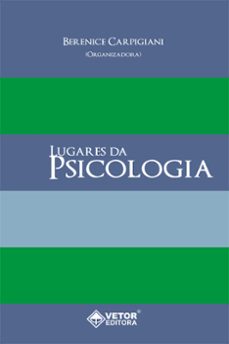 lugares da psicologia (ebook)-berenice carpigiani-9786553741232