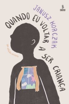 quando eu voltar a ser criança - ediço revista (ebook)-janusz korczak-9786555490732