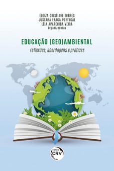 educaço (geo)ambiental (ebook)-eloiza cristiane torres-jussara fraga portugal-léia aparecida veiga-9786555786132