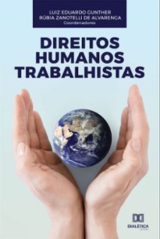 direitos humanos trabalhistas (ebook)-luiz eduardo gunther-rúbia zanotelli de alvarenga-9786558776932
