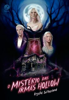 o misterio das irms hollow (ebook)-krystal sutherland-9786559812332