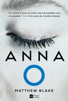anna o  o aguardado thriller sobre a jovem que caiu em um sono profundo apos matar seus melhores amigos (ebook)-matthew blake-9786560051232