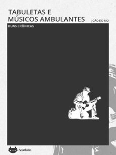 tabuletas e músicos ambulantes (ebook)-joão do rio-9786560210332