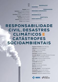 responsabilidade civil, desastres climaticos e catastrofes socioambientais - 1ª ed - 2026 (ebook)-flaviana rampazzo soares-giselda maria fernandes novaes hironaka-nelson rosenvald-9786561209632