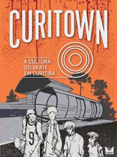 curitown: a cultura do skate em curitiba (ebook)-victor augustus graciotto silva-9786587517032
