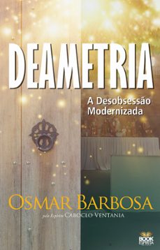 deametria - a desobsessão modernizada-osmar barbos-9786589628132