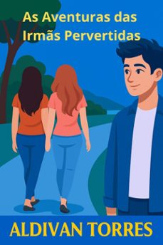 as aventuras das irms pervertidas (ebook)-aldivan torres-9786598942632