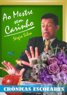 ao mestre sem carinho (ebook)-sérgio silva-9786599315732
