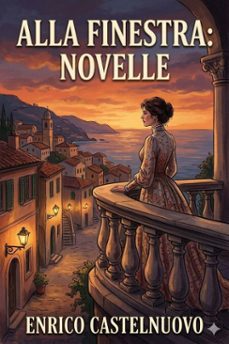 alla finestra: novelle (ebook)-9786726023332
