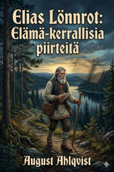 elias lonnrot: elama-kerrallisia piirteita (ebook)-9786726028832