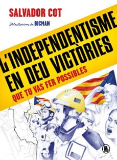 Imagen Principal de L'independentisme en deu victòries (que tu vas fer possibles)