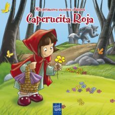caperucita roja (mis primeros cuentos clasicos)-9788408092032