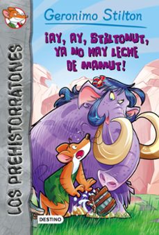 ¡ay, ay, stiltonut, ya no hay leche de mamut! (ebook)-geronimo stilton-9788408168126