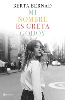 (pe) mi nombre es greta godoy-berta bernad cifuentes-9788408207832