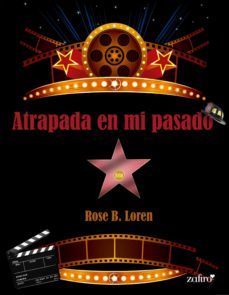 atrapada en mi pasado (ebook)-rose b. loren-9788408262732