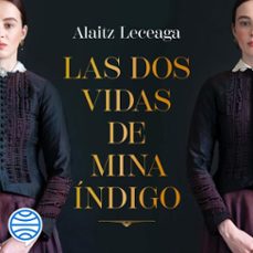las dos vidas de mina indigo (audiolibro)-alaitz leceaga-9788408275732