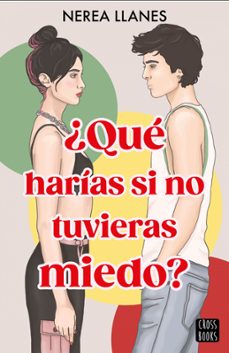 ¿qué harías si no tuvieras miedo? (ebook)-nerea llanes-9788408290384