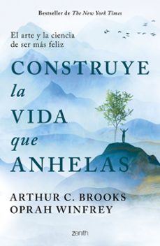 construye la vida que anhelas-oprah winfrey-arthur c brooks-9788408299332