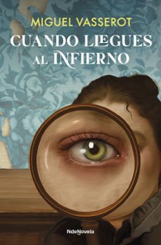 cuando llegues al infierno-miguel vasserot-9788410140332