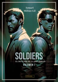soldiers el devenir de la oscuridad-ismael millan gil-9788410222632