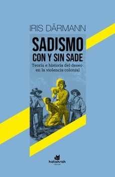 sadismo con y sin sade-iris darmann-9788410316232