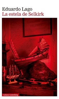 la estela de selkirk (ebook)-eduardo lago-9788410317932