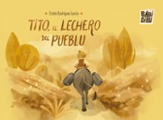 tito, el lechero del pueblu-emilio rodriguez garcia-9788410329232
