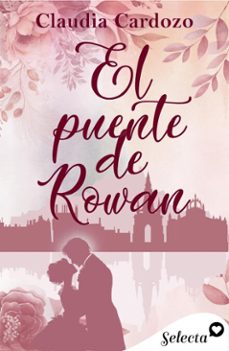 el puente de rowan (ebook)-claudia cardozo-9788410441132
