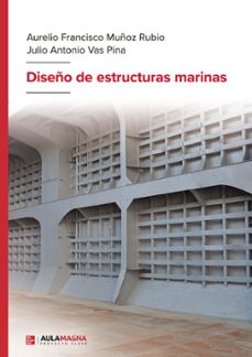 diseño de estructuras marinas (ebook)-aurelio francisco muñoz rubio-julio antonio vas pina-9788410458932